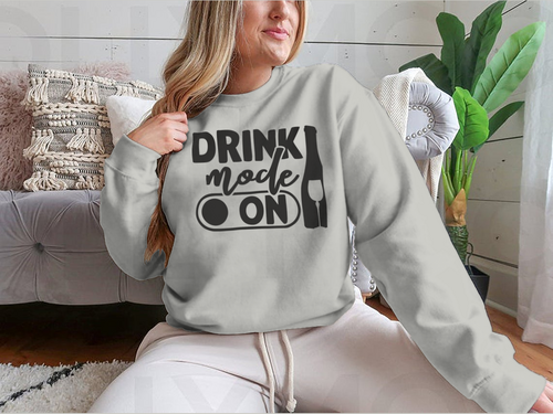 Creative Design of Phrase Drink Mode On for Sweatshirt